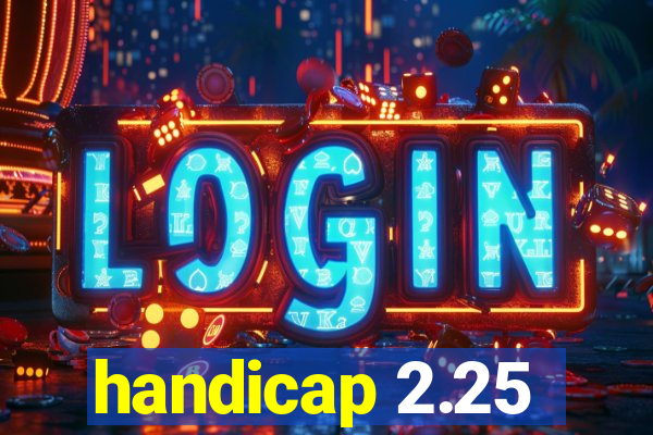 handicap 2.25